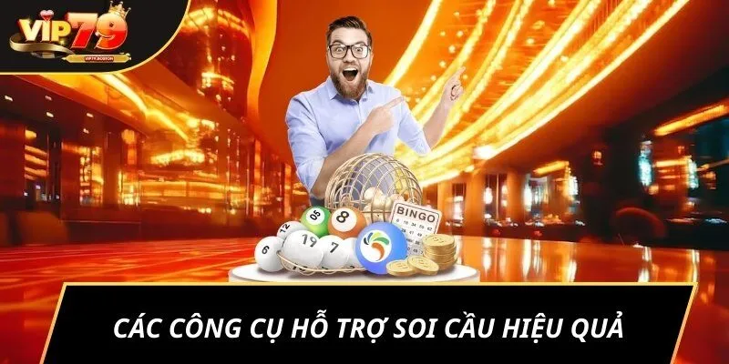 Các công cụ hỗ trợ soi cầu hiệu quả